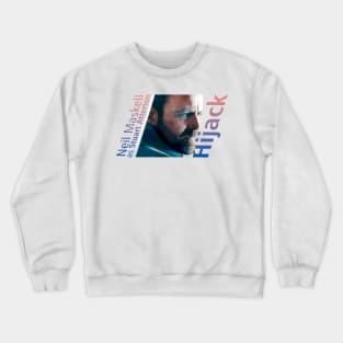 Hijack series Neil maskell as Stuart Atterton design Crewneck Sweatshirt